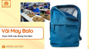 Chất liệu vải may balo phổ biến