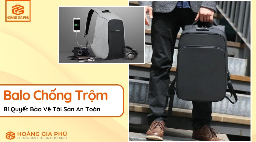 Balo Chống Trộm Bí Quyết Bảo Vệ Tài Sản An Toàn
