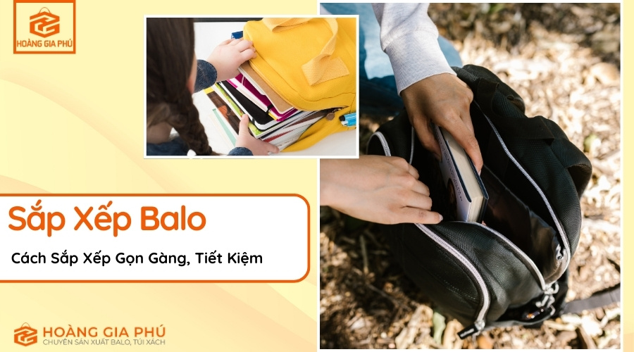 Cách Sắp Xếp Balo Cực Gọn Gàng, Tiết Kiệm Không Gian