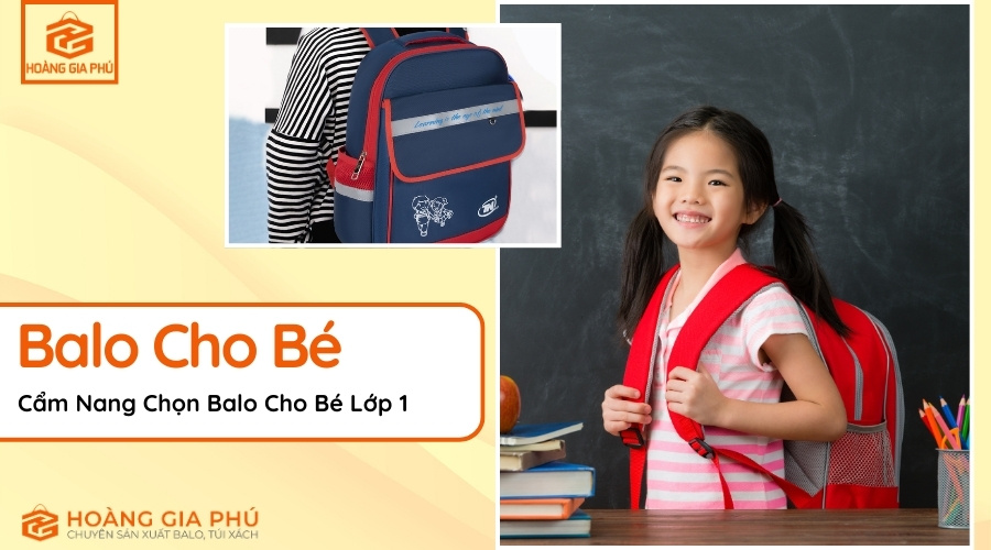 Chọn Balo Cho Bé Lớp 1 Cẩm Nang Từ A Đến Z