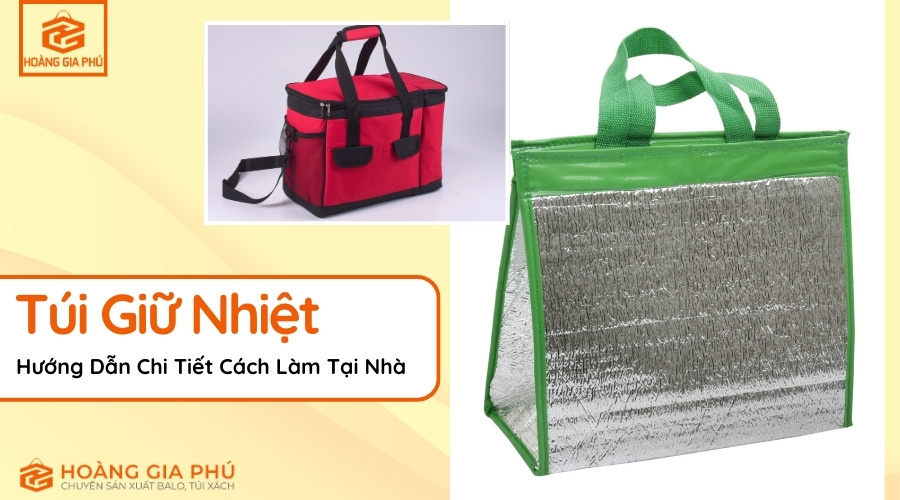 Làm Túi Giữ Nhiệt Hướng Dẫn Chi Tiết