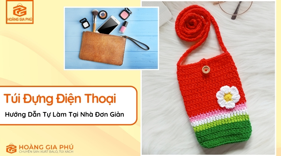 May Túi Đựng Điện Thoại Hướng Dẫn, Mẫu Mã