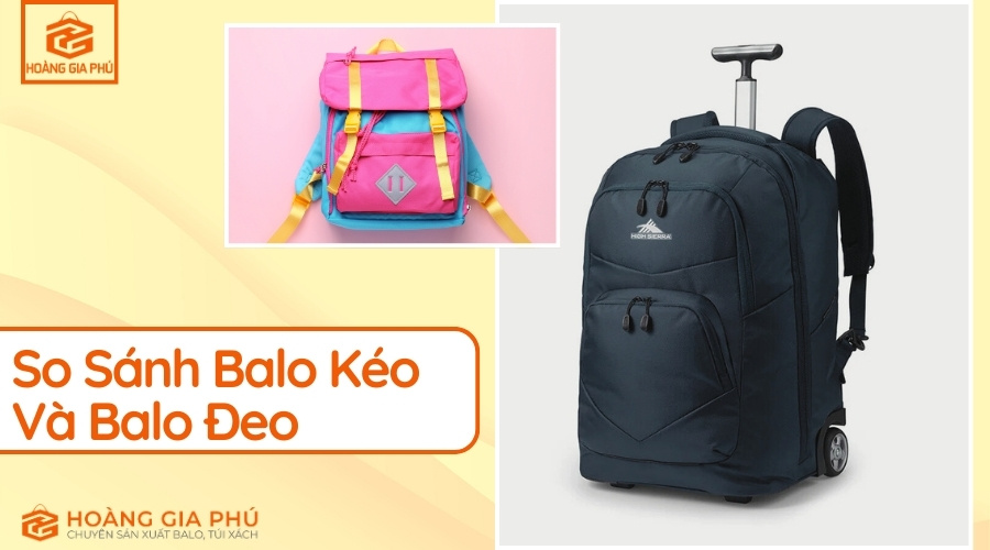 So Sánh Balo Kéo Và Balo Đeo Lựa Chọn Hoàn Hảo