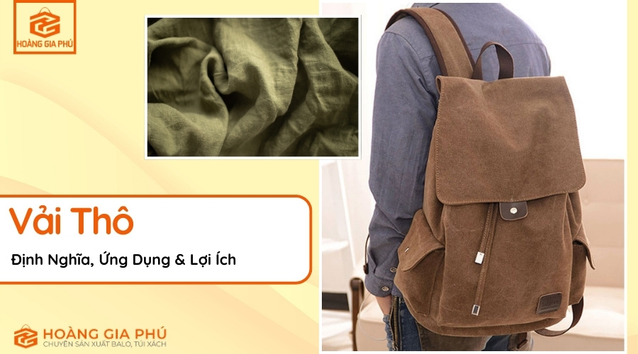 Vải Thô Định Nghĩa, Ứng Dụng & Lợi Ích Vượt Trội