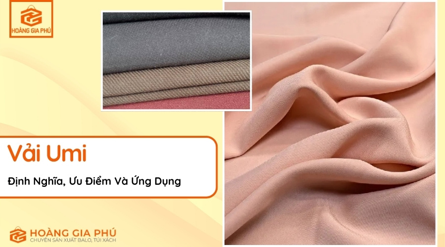 Vải Umi Định Nghĩa, Ưu Điểm, Ứng Dụng Tuyệt Vời